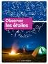 Pierre Kohler - Observer les étoiles.