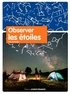 Pierre Kohler - Observer les étoiles.