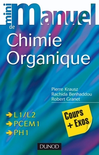 Pierre Krausz et Rachida Benhaddou Zerrouki - Mini manuel de Chimie organique - 2e éd. - Cours et QCM/QROC.