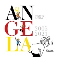 Pierre Kroll - Angela - 2005-2021.
