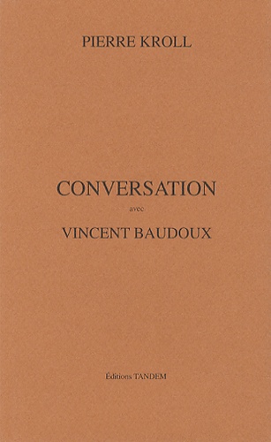 Pierre Kroll - Conversation avec Vincent Baudoux.