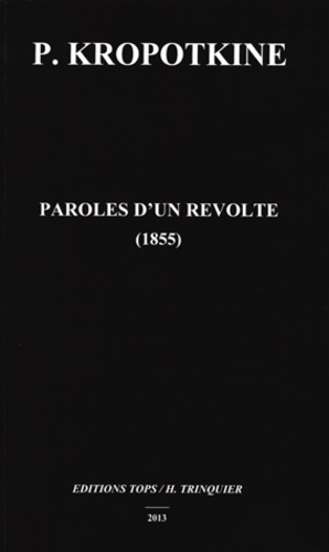 Pierre Kropotkine - Paroles d'un révolté (1855).