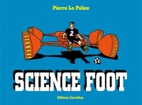 Pierre La Police - Science Foot - Tome 2.