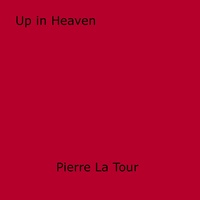 Pierre La Tour - Up in Heaven.