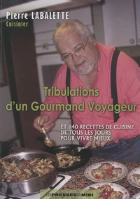 Tribulations d'un gourmand voyageur