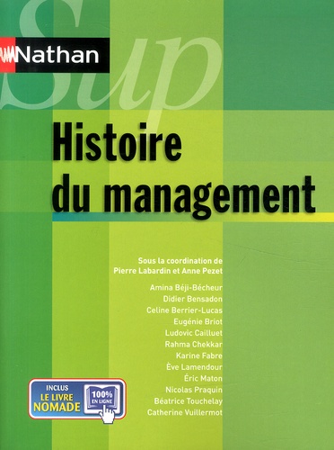 Pierre Labardin et Anne Pezet - Histoire du management.