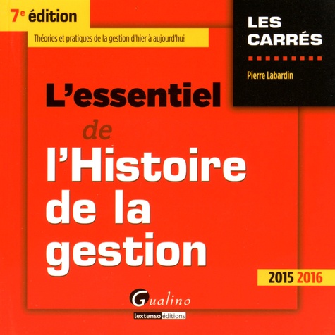 Pierre Labardin - L'essentiel de l'histoire de la gestion 2015-2016.