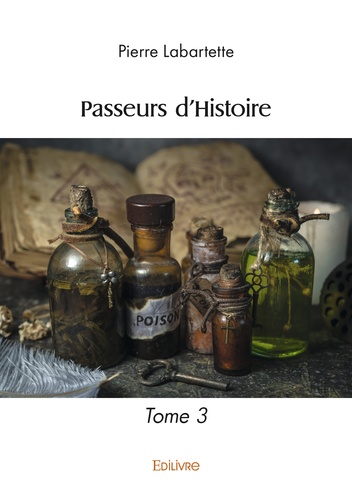 Pierre Labartette - Passeurs d'Histoire - Tome 3.
