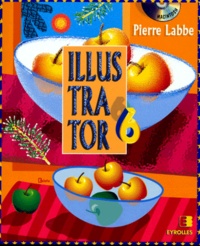 Pierre Labbe - Illustrator 6. Avec Cd-Rom Macintosh.