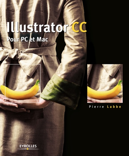 Illustrator CC. Pour PC et Mac