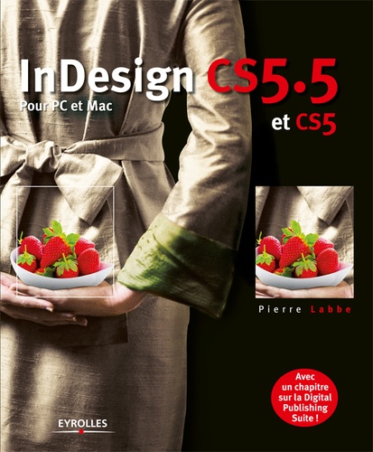 InDesign CS5.5. Pour PC et Mac