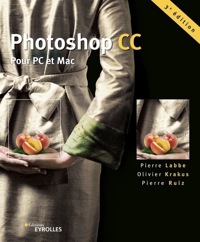 Photoshop CC. Pour PC et Mac 3e édition