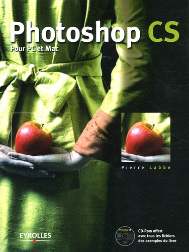 Pierre Labbe - Photoshop CS - Pour PC et Mac. 1 Cédérom