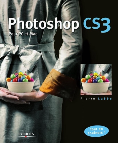Pierre Labbe - Photoshop CS3 - Pour PC et Mac.