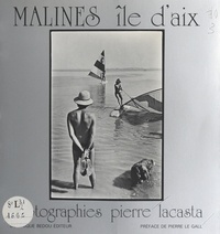 Pierre Lacasta et Pierre Le Gall - Malines, île d'Aix.