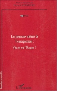 Pierre Laderrière - Les nouveaux métiers de l'enseignement - Où en est l'Europe ?.