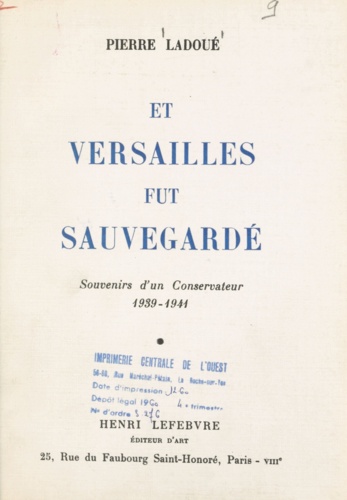 Et Versailles fut sauvegardé. Souvenirs d'un conservateur, 1939-1941