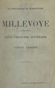 Un précurseur du romantisme : Millevoye, 1782-1816