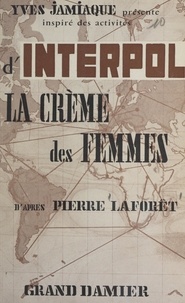 Pierre Laforêt et Yves Jamiaque - La crème des femmes.