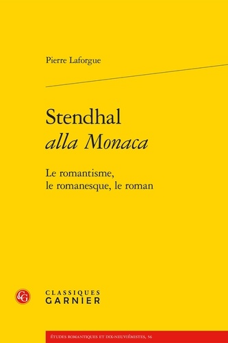 Stendhal alla monaca. Le romantisme, le romanesque, le roman