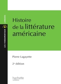 Pierre Lagayette - Histoire de la littérature américaine.