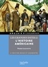 Pierre Lagayette - Les grandes dates de l'Histoire américaine.