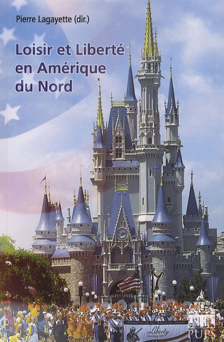 Pierre Lagayette - Loisir et liberté en Amérique du Nord - Edition en langue anglaise.