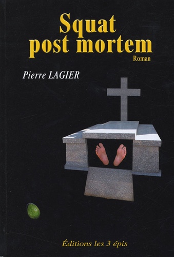 Pierre Lagier - Squat post mortem.