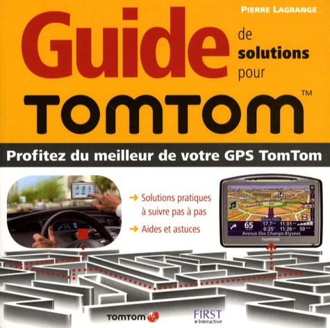 Pierre Lagrange - Guide de solutions pour TomTom.