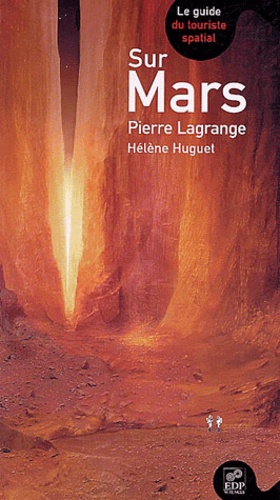 Pierre Lagrange et Hélène Huguet - Sur Mars.