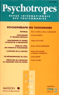 Pierre Lamarche et  Collectif - Psychotropes Revue Internationale Des Toxicomanes Volume 2 Numero 3 Septembre 1996 : Psychotherapie Des Toxicomanes.