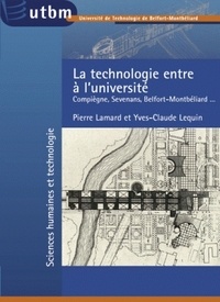 Pierre Lamard et Yves-Claude Lequin - La technologie entre à l'Université - Compiègne, Sevenans, Belfort-Montbéliard....