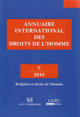Pierre Lambert et Petros-J Pararas - Annuaire international des droits de l'homme - Volume 5, Religions à l'épreuve des droits de l'homme.