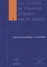 Pierre Lambert et Robert Andersen - Sécurité juridique et fiscalité - Actes de la journée d'études du 5 novembre 2002.