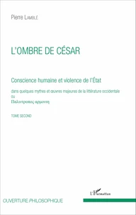Conscience humaine et violence de l'Etat dans quelques mythes et oeuvres majeures de la littérature occidentale