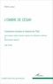 Pierre Lamblé - Conscience humaine et violence de l'Etat dans quelques mythes et oeuvres majeures de la littérature occidentale - Tome second, L'ombre de César.