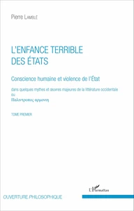 Conscience humaine et violence de l'Etat dans quelques mythes et oeuvres majeures de la littérature occidentale