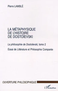 La métaphysique de l'histoire de Dostoïevski.