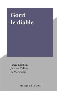 Pierre Lamblin et R.-M. Arlaud - Gorri le diable.
