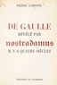 Pierre Lamotte - De Gaulle révélé par Nostradamus il y a quatre siècles.