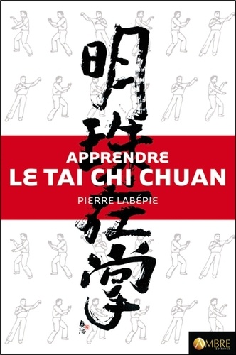 Apprendre le Tai-Chi-Chuan  avec 1 DVD