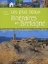 Pierre Lapointe - Les plus beaux itinéraires en Bretagne.