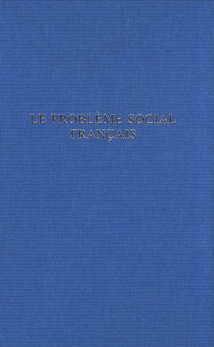 Pierre Laroque - Le problème social français - Cours commun général, promotion "Albert Thomas" de 1954.
