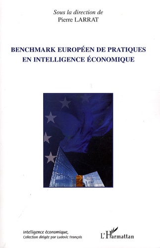 Pierre Larrat - Benchmark européen de pratiques en intelligence économique.