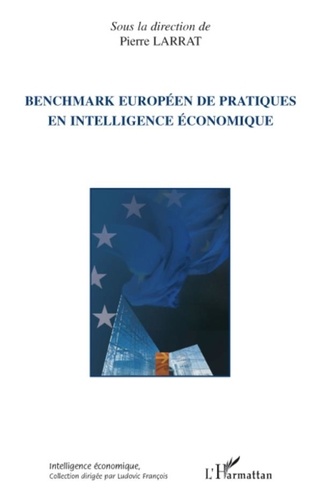 Pierre Larrat - Benchmark européen de pratiques en intelligence économique.