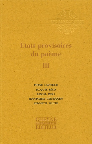 Pierre Lartigue - Etats provisoires du poème - Tome 3.