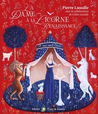 Pierre Lassalle - La dame a la licorne renaissance.