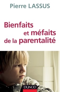 Pierre Lassus - Bienfaits et méfaits de la parentalité.