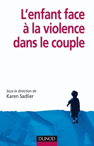 Pierre Lassus et Marie Desurmont - L'enfant face à la violence dans le couple.