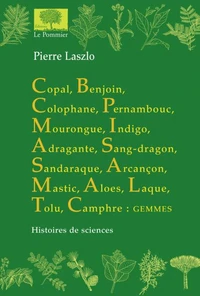 Copal, Benjoin, Colophane...